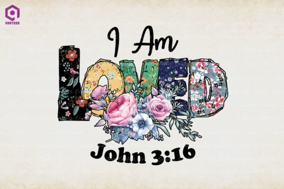 I Am Loved John 3 16 Graphics for Crafts and Branding