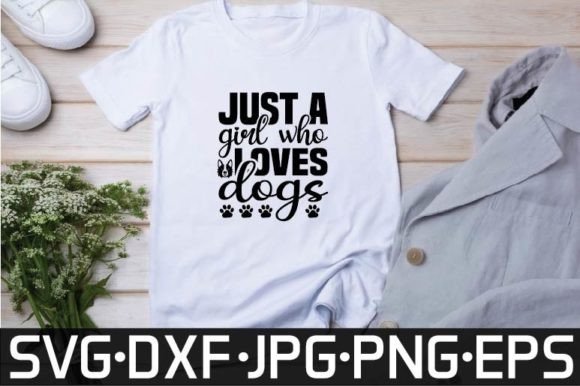 Just a Girl Who Loves Dogs Svg Design Review