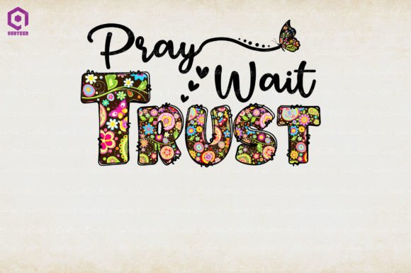 Pray Wait Trust Graphics and Crafts Review